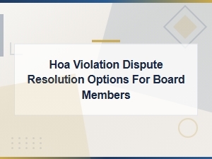 Grounds for Appealing Hoa Violation Decisions