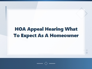 What to Expect at an Hoa Appeal Hearing