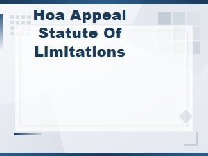Understanding Hoa Appeal Time Limits and Deadlines